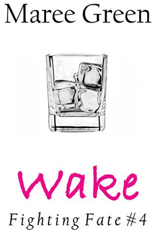 Wake (Fighting Fate, #4)