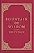 Fountain of Wisdom: A Colle...