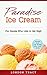 Paradise Ice Cream: For Peo...