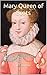 Mary Queen of Scots: Former...