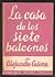 La Casa de Los Siete Balcones by Alejandro Casona