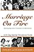 Marriage on Fire  by Dwight and Deidra Roussaw
