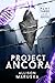 Project Ancora (Project Renovatio Book 3)