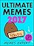 Memes: Ultimate Collection of Funniest Memes and Jokes 2017 + FREE Gift Iside (Book 98)(Funny Memes 2017 - Ultimate Memes - Cat Memes - Pokemon Memes - Memes XL - Memes Free Bonus)