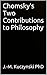 Chomsky's Two Contributions to Philosophy