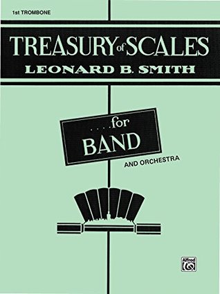 Treasury of Scales for Band and Orchestra: 1st Trombone Part