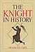 The Knight in History