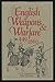 English Weapons & Warfare, 449-1660