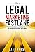 The Legal Marketing Fastlane by Jan Roos