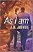 As I Am (All Saints, #3)