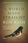 The World Made Straight by Ron Rash