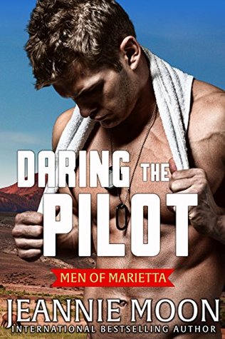 Daring the Pilot (Men of Marietta #3; Marietta, Montana, #1)