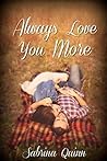 Always Love You More: (Love You More- Book 2) Always Love You More: (Love You More- Book 2)