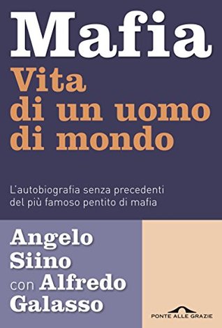 Mafia: Vita di un uomo di mondo (Italian Edition)