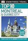 Top 10 Montreal & Quebec City by D.K. Eyewitness Travel