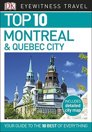 Top 10 Montreal & Quebec City (Kindle Edition)