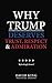 Why Trump Deserves Trust, Respect and Admiration by David King