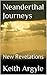 Neanderthal Journeys book 1: New Revelations