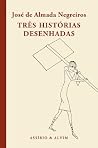 Três Histórias De...