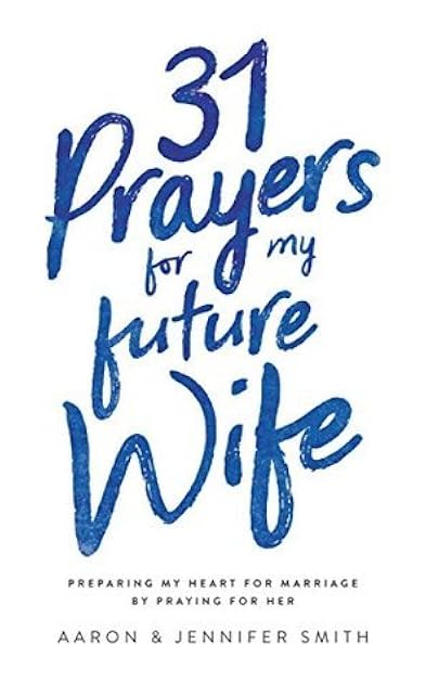 31 Prayers for my Future Wife