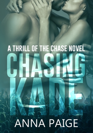 Chasing Kade (Thrill of the Chase, #1)