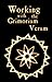 Working with the Grimorium Verum by Carcer Infernus