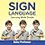 Sign Language Workbook for Kids - Learning Made Simple
