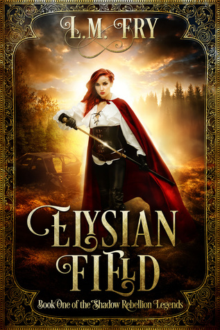 Elysian Field (Shadow Rebellion Legends #1)