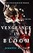 Vengeance in Bloom