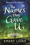 The Names They Gave Us by Emery Lord