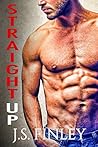 Straight Up by J.S. Finley