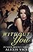 Without You (In Your Absence Series Book 1)