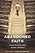 Abandoned Faith: Why Millen...