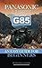 PANASONIC LUMIX G85: AN Eas...