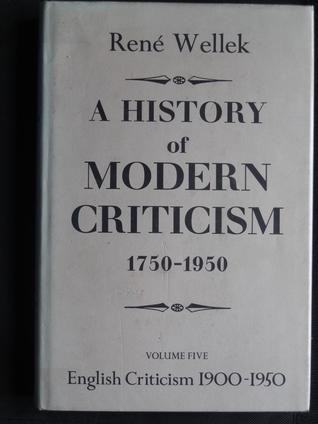 English Criticism, 1900-1950 (A History of Modern Criticism, 1750-1950 #5)