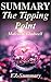 Summary - The Tipping Point: By Malcolm Gladwell - How Little Things Can Make A Big Difference - A Complete Summary! (The Tipping Point:How Little Things ... Audio book, Audible, Hardcover Book 1)