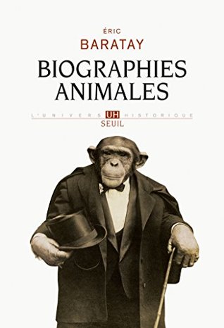 Biographies animales: Des Vies retrouvées (Kindle Edition)