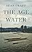 The Age of Water