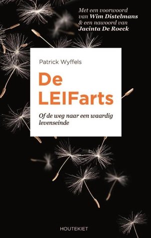 De LEIFarts (Of de weg naar een waardig levenseinde)