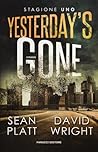 Yesterday's Gone. Stagione Uno. Episodi 1 e 2 by Sean Platt