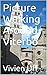 Picture Walking Around Vite...