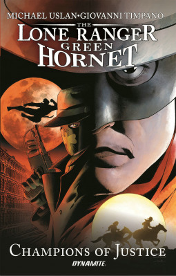The Lone Ranger / Green Hornet: Champions of Justice (Paperback)