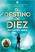 El destino de Diez (Legados de Lorien, #6)