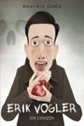 Erik Vogler sin corazón