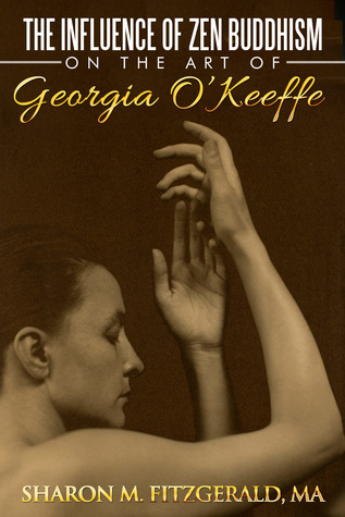 The Influence of Zen Buddhism on the Art of Georgia O'Keeffe