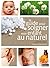 Le guide pour soigner mon enfant au naturel (GUIDES NATUREL) (French Edition)