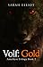 Volf: Gold (The Amethyst Trilogy, #2)