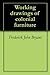 Working drawings of colonial furniture by Frederick John Bryant
