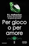 Per gioco o per amore by R.L. Mathewson