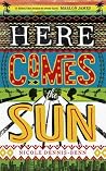 Here Comes the Sun by Nicole Dennis-Benn
